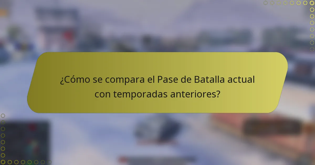 ¿Cómo se compara el Pase de Batalla actual con temporadas anteriores?