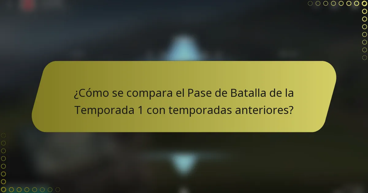 ¿Cómo se compara el Pase de Batalla de la Temporada 1 con temporadas anteriores?