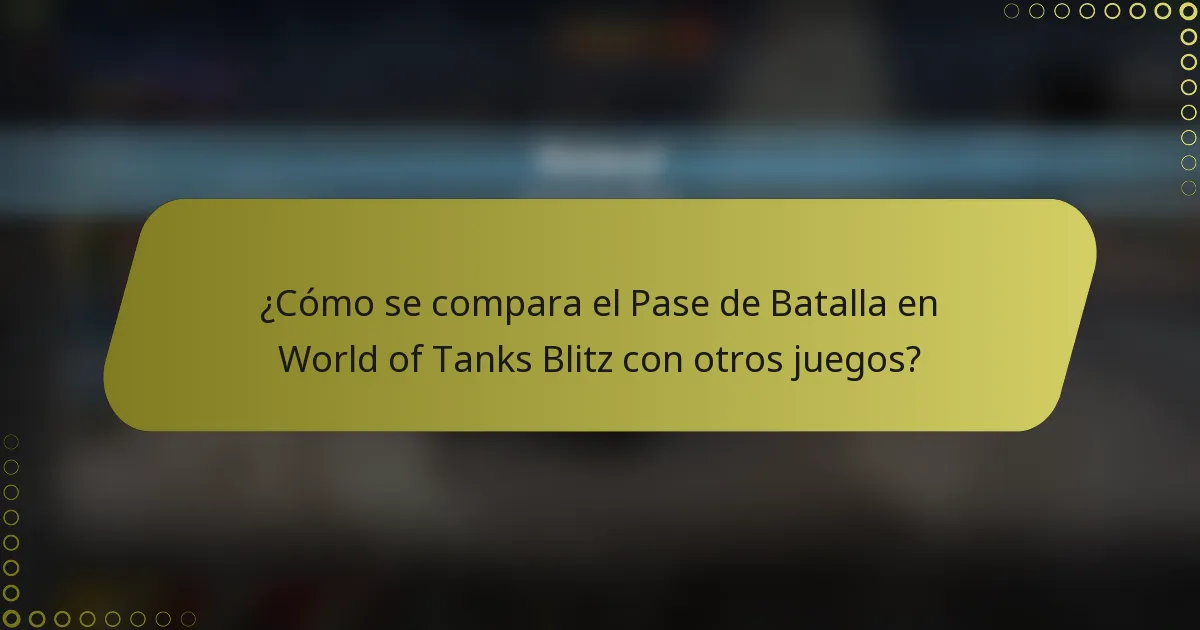 ¿Cómo se compara el Pase de Batalla en World of Tanks Blitz con otros juegos?