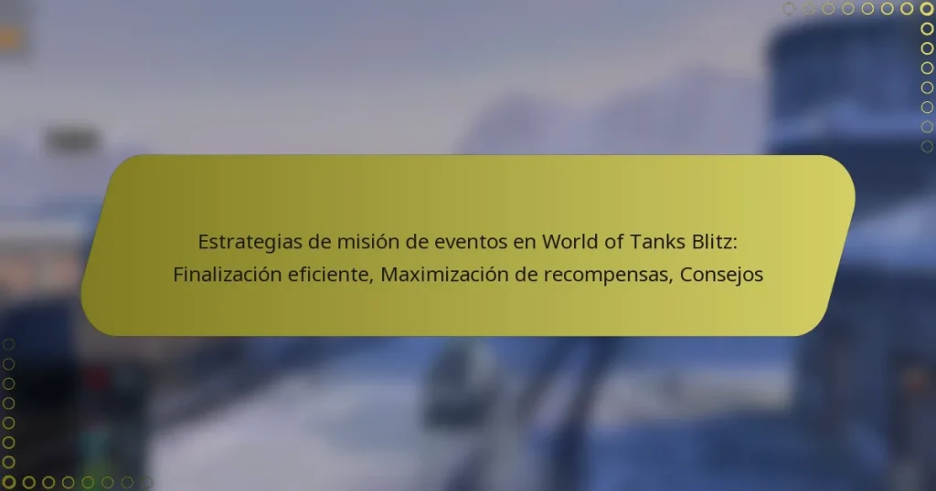 featured-image-estrategias-de-mision-de-eventos-en-world-of-tanks-blitz-finalizacion-eficiente-maimizacion-de-recompensas-consejos