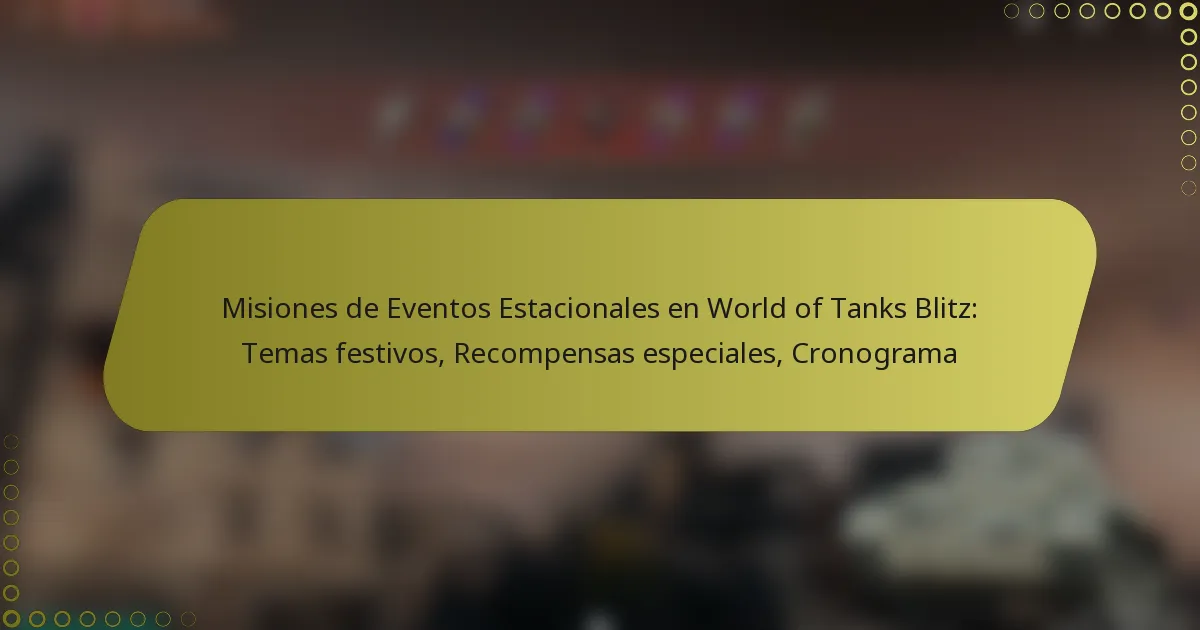 featured-image-misiones-de-eventos-estacionales-en-world-of-tanks-blitz-temas-festivos-recompensas-especiales-cronograma