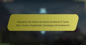 featured-image-requisitos-de-mision-de-evento-en-world-of-tanks-blitz-tareas-elegibilidad-estrategias-de-finalizacion
